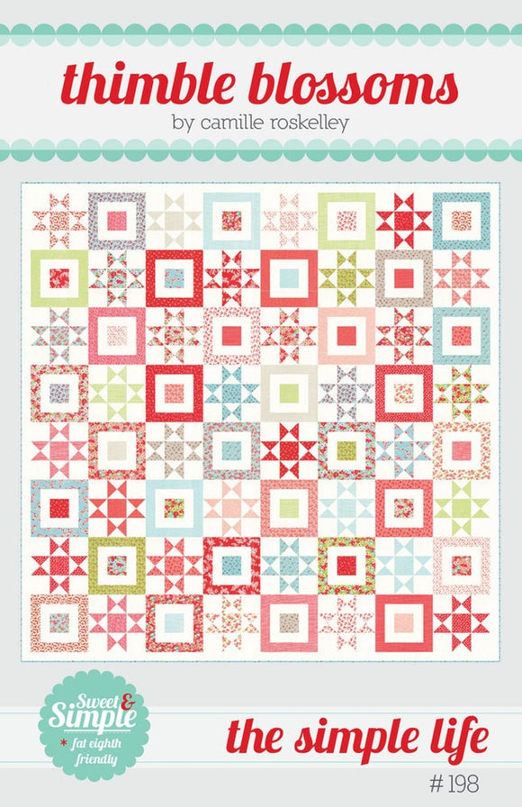 The Simple Life Quilt Printed Pattern ONLY, From Thimble Blossoms By Roskelley, Camille  TBL198