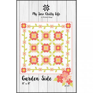 Garden Side Quilt Pattern by Heather Briggs for My Sew Quilty Life, Finished Size 81" x 81"